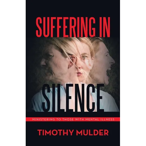 Suffering in Silence: Ministering to Those with Mental Illness
