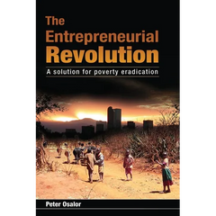 The Entrepreneurial Revolution: A Solution for Poverty Eradication