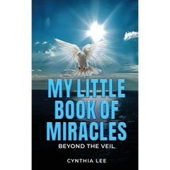 My Little Book of Miracles: Beyond The Veil