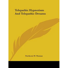 Telepathic Hypnotism And Telepathic Dreams