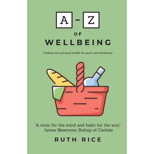 A-Z of Wellbeing: Finding your Personal Toolkit for Peace and Wholeness