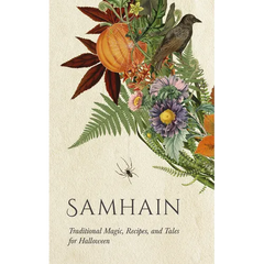 Samhain: Traditional Magic, Recipes, and Tales for Halloween