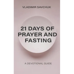 21 Days of Prayer and Fasting