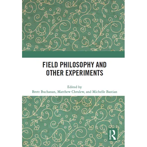 Field Philosophy and Other Experiments