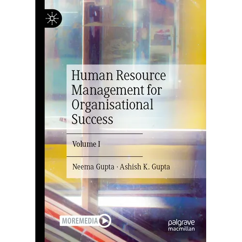 Human Resource Management for Organisational Success: Volume I