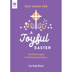 God Hears Her, a Joyful Easter: 40 Morning and Evening Devotions
