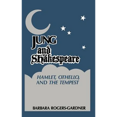Jung and Shakespeare - Hamlet, Othello and the Tempest
