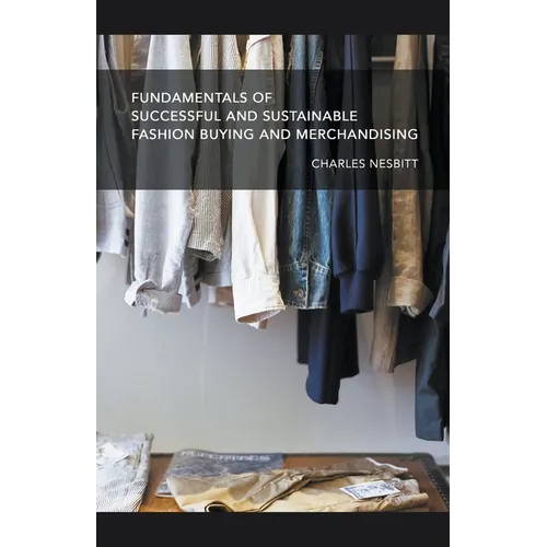 Fundamentals for Successful and Sustainable Fashion Buying and Merchandising