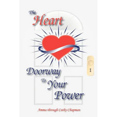 The Heart: Doorway to Your Power