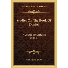 Studies On The Book Of Daniel: A Course Of Lectures (1864)