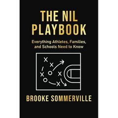 NIL Playbook: Everything Athletes, Families and Schools Need to Know
