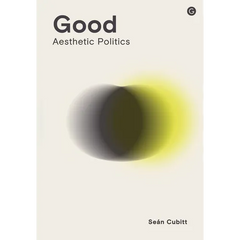Good: Aesthetic Politics