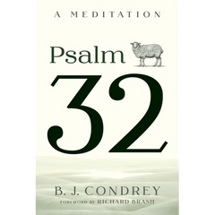 Psalm 32: A Meditation