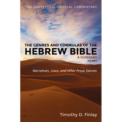 The Genres and Formulas of the Hebrew Bible: A Glossary, Volume 2: Narratives, Laws, and Other Prose Genres