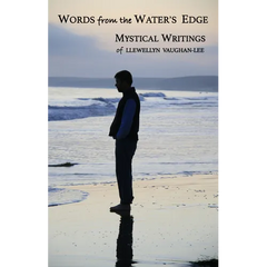 Words from the Water's Edge: Mystical Writings of Llewellyn Vaughan-Lee