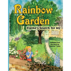 Rainbow Garden: Elaine's Search for Joy