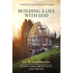 Building a Life with God: A Study for Individuals and Groups