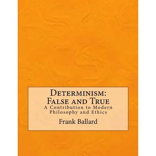 Determinism: False and True