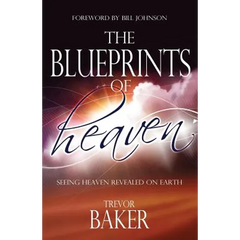 The Blueprints of Heaven: Seeing heaven revealed on earth