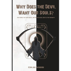 Why Does the Devil Want Our Souls?