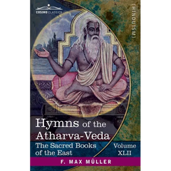Hymns of the Atharva-Veda: Together With Extracts From the Ritual Books and the Commentaries