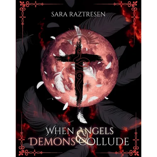 When Angels & Demons Collude