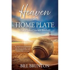 Heaven at Home Plate: What if Jesus Coached Baseball?