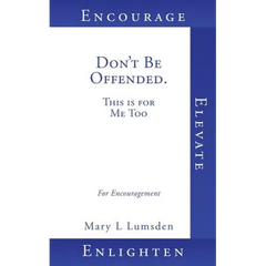 Don't Be Offended. This is for Me Too