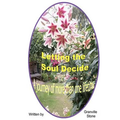 Letting the Soul Decide: A journey of more than one lifetime