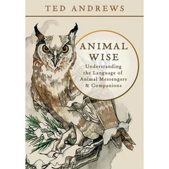 Animal Wise: Understanding the Language of Animal Messengers & Companions