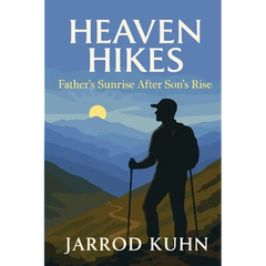 Heaven Hikes: Father's Sunrise After Son's Rise