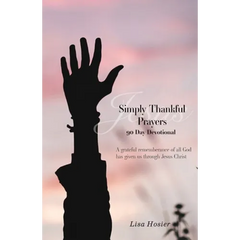 Simply Thankful Prayers: 90 Day Devotional