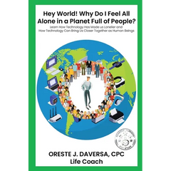 "Hey World! Why do I Feel All Alone in a Planet Full of People?": Learn How Technology has Made Us Lonelier and How Technology Can Bring Us Together a