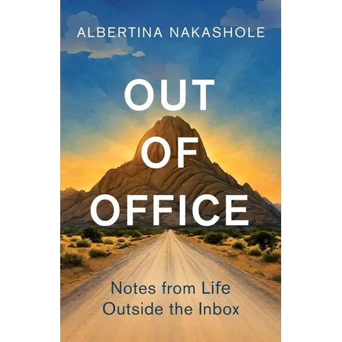 Out of Office: Notes from Life Outside the Inbox