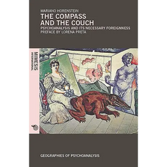 The Compass and the Couch: Psychoanalysis and Its Necessary Foreignness