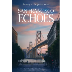 San Francisco Echoes