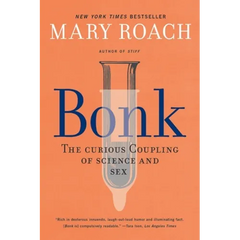 Bonk: The Curious Coupling of Science and Sex