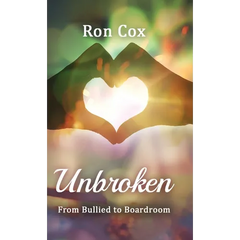 Unbroken: From Bullied to Boardroom