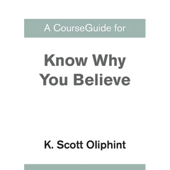 A CourseGuide for Know Why You Believe