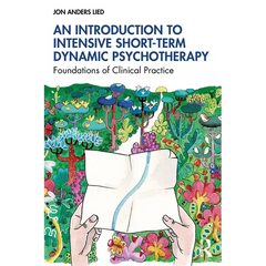 An Introduction to Intensive Short-Term Dynamic Psychotherapy: Foundations of Clinical Practice
