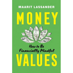 Money Values: How to Be Financially Mindful