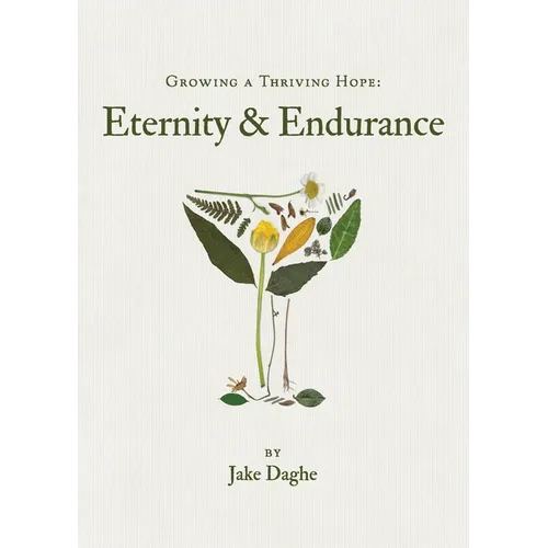 Growing a Thriving Hope: Eternity & Endurance