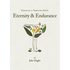 Growing a Thriving Hope: Eternity & Endurance