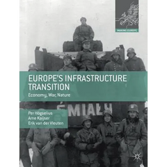 Europe's Infrastructure Transition: Economy, War, Nature