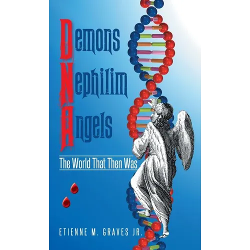 Demons Nephilim Angels: The World That Then Was