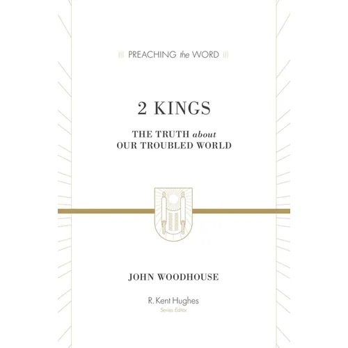 2 Kings: The Truth about Our Troubled World
