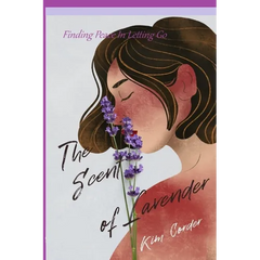 The Scent of Lavender: Finding Peace in Letting Go
