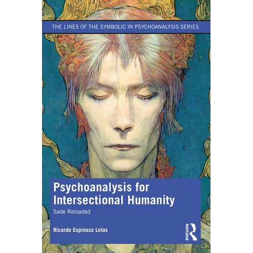 Psychoanalysis for Intersectional Humanity: Sade Reloaded