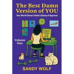 The Best Damn Version of You: Your Worth Doesn't Need a Stamp of Approval