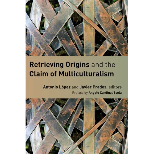 Retrieving Origins and the Claim of Multiculturalism